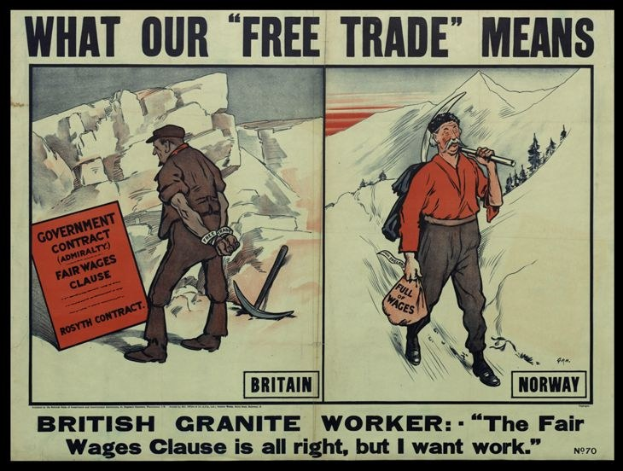 Plakat mit einem britischen Granitarbeiter vor einem Berg- und Baumhintergrund, mit der Aufschrift: "Was unser Freihandel bedeutet - Britischer Granitarbeiter - Die Fair-Wage-Klausel ist in Ordnung, aber ich will Arbeit."